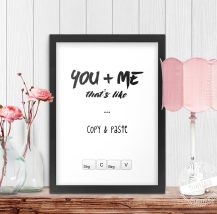 You and me, that's like copy & paste, Poster oder Druck auf Leinwand